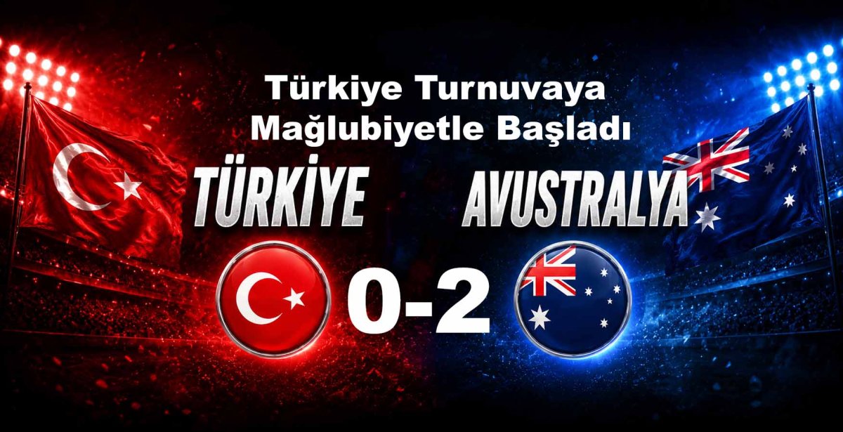 Türkiye Avusturalya karşısında mağlup oldu