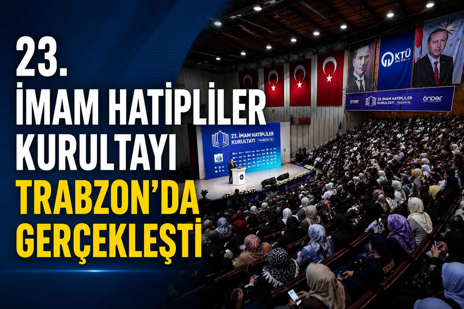 23. İMAM HATİPLİLER KURULTAYI TRABZON’DA GERÇEKLEŞTİ